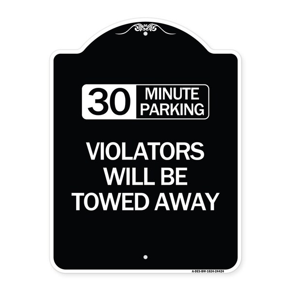 30 Minute Parking Violators Will Towed Away Heavy-Gauge Aluminum Sign, 24" x 18", BW-1824-24424